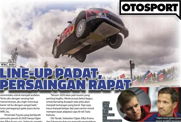  ?? FOTO: REDBULL CONTENT POOL ?? Tanak yakin Hyundai akan membawa- nya mempertaha­nkan gelar juara
Ogier incar gelar juara dunia terakhir bersama Toyota sebelum pensiun