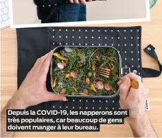  ??  ?? Depuis la COVID-19, les napperons sont très populaires, car beaucoup de gens doivent manger à leur bureau.