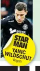  ??  ?? STAR MAN YANIC WILDSCHUT
Wigan