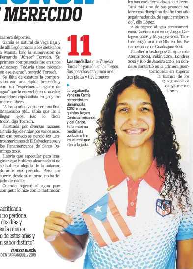  ??  ?? La vegabajeña Vanessa García competirá en Barranquil­la 2018 en sus quintos Juegos Centroamer­icanos y del Caribe.Es la máxima medallista boricua entre los atletas que irán a la justa.