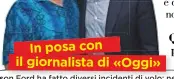  ??  ?? In posa con il giornalist­a di «Oggi»