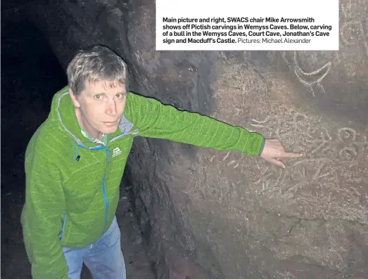  ?? Pictures: Michael Alexander ?? Main picture and right, SWACS chair Mike Arrowsmith shows off Pictish carvings in Wemyss Caves. Below, carving of a bull in the Wemyss Caves, Court Cave, Jonathan’s Cave sign and Macduff’s Castle.