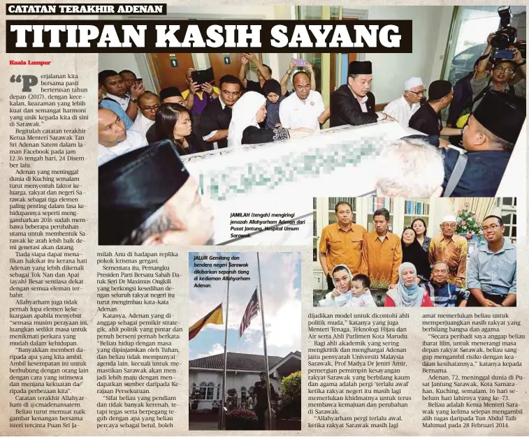  ??  ?? JALUR Gemilang dan bendera negeri Sarawak dikibarkan separuh tiang di kediaman Allahyarha­m Adenan.