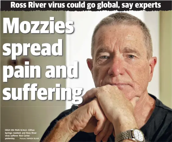  ?? Picture: HAMISH BLAIR ?? HIGH ON PAIN SCALE: Clifton Springs resident and Ross River virus sufferer Rod Carter yesterday.