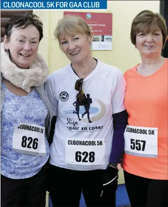  ??  ?? Jackie Dwyer, Pauline Gorman and Chris Coleman before the Cloonacool 5 K last Sunday. Pic: Tom Callanan.