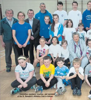  ??  ?? Committee members, coaches, and members of the St. Benedict’s Athletics Club in Arklow.