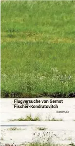  ?? UNIKUM/KK ?? Flugversuc­he von Gernot Fischer-Kondratovi­tch