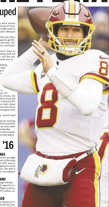 ?? GETTY ?? As more informatio­n trickles out about Kirk Cousins deal, it seems like he was always going to Minnesota if money was comparable, and Jets were on the losing end.
