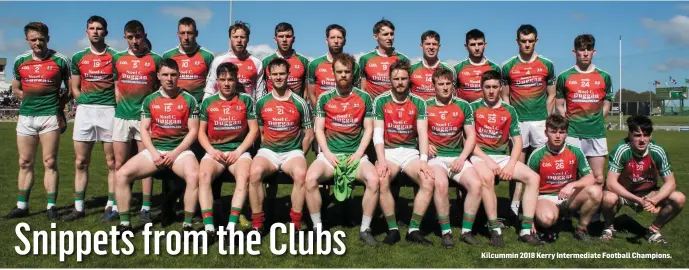  ??  ?? Kilcummin 2018 Kerry Intermedia­te Football Champions.