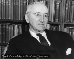  ?? ?? Hayek’s “knowledge problem” hasn’t gone away