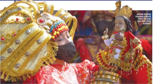  ?? (Photo by Mayad) ?? UNDYING DEVOTION Dinagyang primarily honors the Señor Santo Niño