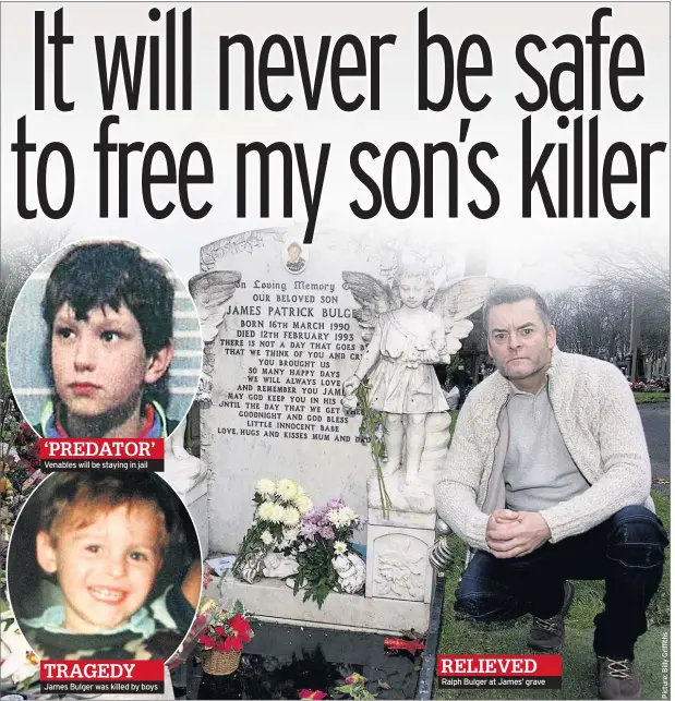  ??  ?? ‘PREDATOR’ Venables will be staying in jail
TRAGEDY James Bulger was killed by boys
RELIEVED Ralph Bulger at James’ grave