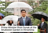  ?? ?? Prime Minister Rishi Sunak at the Shukkeien Garden in Hiroshima