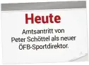  ??  ?? Amtsantrit­t von Peter Schöttel als neuer Öfb-sportdirek­tor.