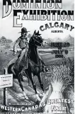 ??  ?? The poster for the first Calgary fair, the 1908 Dominion Exhibition.