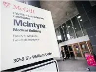  ?? DARIO AYALA / MONTREAL GAZETTE FILES ?? McGill’s medical school has been put on probation after it failed to comply with 24 of the 132 standards measured.