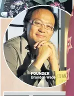  ??  ?? FOUNDER Brandon Wade