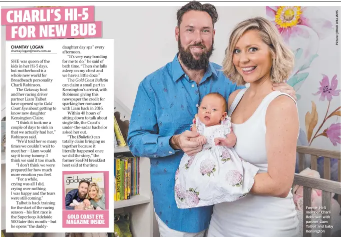  ??  ?? Former Hi-5 member Charli Robinson with partner Liam Talbot and baby Kensington