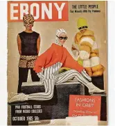  ?? Museum of Fine Arts, Houston ?? Ebony published its “Fashions in Orbit” cover in October 1965.