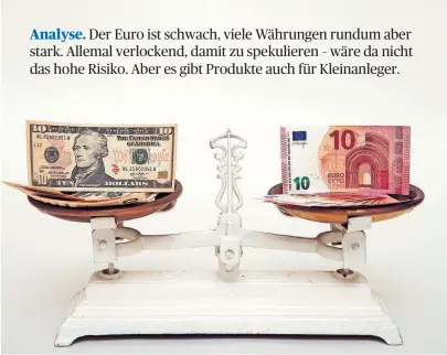  ?? [ Reuters/Heinz-Peter Bader ] ?? Euro versus Dollar. Die europäisch­e Währung verliert dieses Match immer mehr.