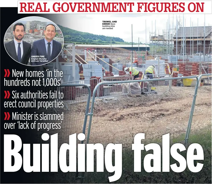  ??  ?? UNDER FIRE TROWEL AND ERROR More building sites are needed