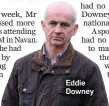  ??  ?? Eddie Downey