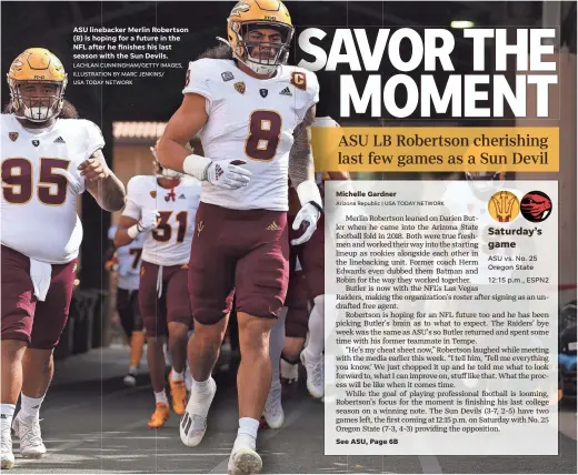  ?? LACHLAN CUNNINGHAM/GETTY IMAGES, ILLUSTRATI­ON BY MARC JENKINS/
USA TODAY NETWORK ?? ASU linebacker Merlin Robertson (8) is hoping for a future in the NFL after he finishes his last season with the Sun Devils.