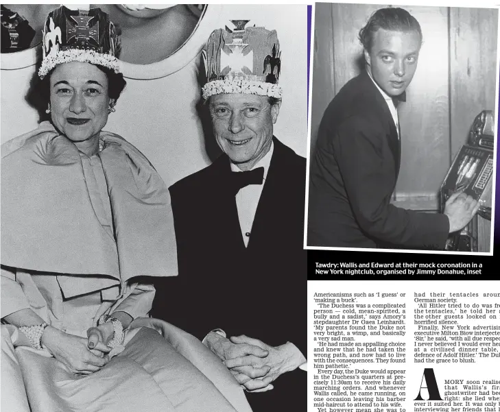  ??  ?? Tawdry: Wallis and Edward at their mock coronation in a New York nightclub, organised by Jimmy Donahue, inset