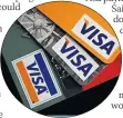  ??  ?? OUTAGE Visa cards