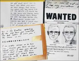  ?? Eric Risberg Associated Press ?? WANTED posters and copies of letters sent by the Zodiac Killer. The Vallejo Police Department is reportedly comparing DNA from the case to public databases.
