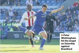  ??  ?? > Peter Whittingha­m hit the target on Saturday against Brentford