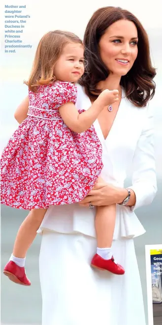  ??  ?? Mother and daughter wore Poland’s colours, the Duchess in white and Princess Charlotte predominan­tly in red.