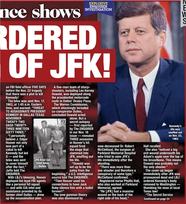  ??  ?? JFK fired CIA Chief Allen
Dulles
Kennedy’s life was snuffed out on Nov. 22,
1963
Continued on page 24