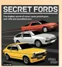  ??  ?? Secret Fords by Steve Saxty is available at www.stevesaxty.com, priced at £39.99 for the standard edition, £69.99 for the signed collector’s edition