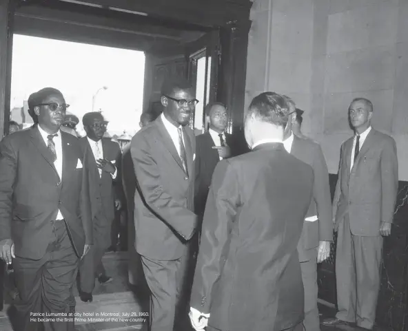  ??  ?? Patrice Lumumba at city hotel in Montreal, July 29, 1960. He became the firstt Prime Minister of the new country.