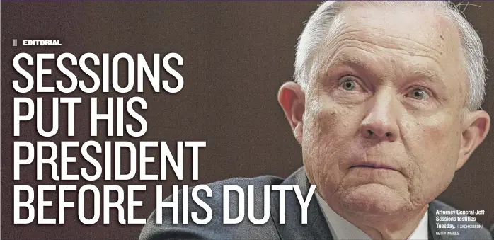  ?? | ZACH GIBSON/ GETTY IMAGES ?? Attorney General Jeff Sessions testifies Tuesday.