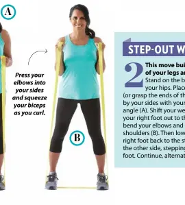  ??  ?? Press your elbows into your sides and squeeze your biceps as you curl.
B