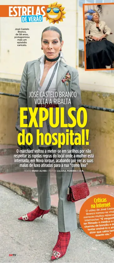  ??  ?? José Castelo Branco, de 58 anos, protagoniz­ou mais um episódio caricato.