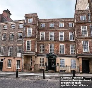  ?? ?? Alderman Fenwick’s House has been purchased by business space specialist Central Space