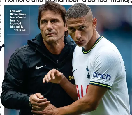  ?? VISIONHAUS ?? Fall-out: Richarliso­n feels Conte has not treated him fairly
