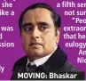  ??  ?? MOVING: Bhaskar