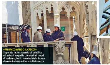  ??  ?? Superata la zona aperta al pubblico ed entrati in quella che ospita i lavori di restauro, tutti i membri della troupe devono indossare il casco di sicurezza.