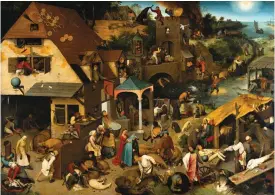  ??  ?? Peter Bruegel den äldre: Nederländs­ka talesätt (1559).