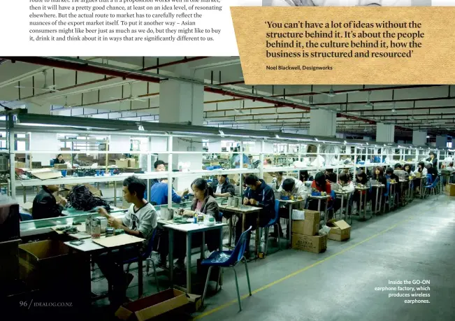  ??  ?? Inside the GO-ON earphone factory, which produces wirelessea­rphones.