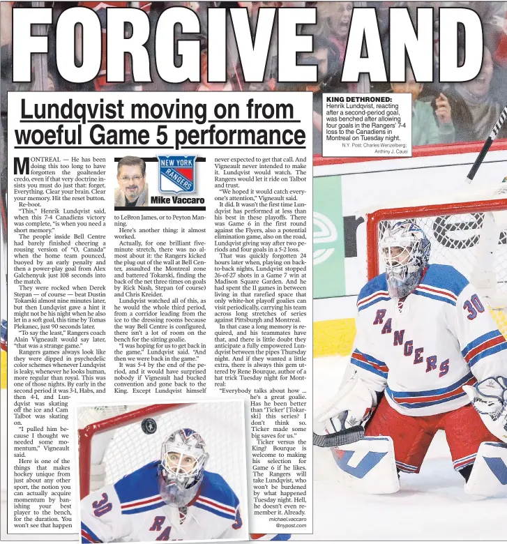  ?? N.Y. Post: Charles Wenzelberg;
Anthiny J. Causi ?? KING DETHRONED: Henrik Lundqvist, reacting after a second-period goal, was benched after allowing four goals in the Rangers’ 7-4 loss to the Canadiens in Montreal on Tuesday night.