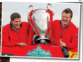  ?? REUTERS ?? Kop kings: Gerrard, Riise and the Champions League trophy