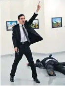  ?? Picture / AP ?? Turkish police officer has just shot dead Russian ambassador Andrey Karlov.