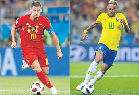  ?? AFP ?? Belgium’s Eden Hazard, left, will take on Brazil’s Neymar in the quarter-final match at the Kazan Arena tonight.