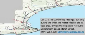  ??  ?? Water meter readings will now start on the 16th of each month in Glentana and move westwards and finish in Dana Bay by the 10th of the following month.