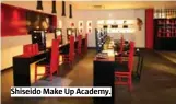  ??  ?? Shiseido Make Up Academy.